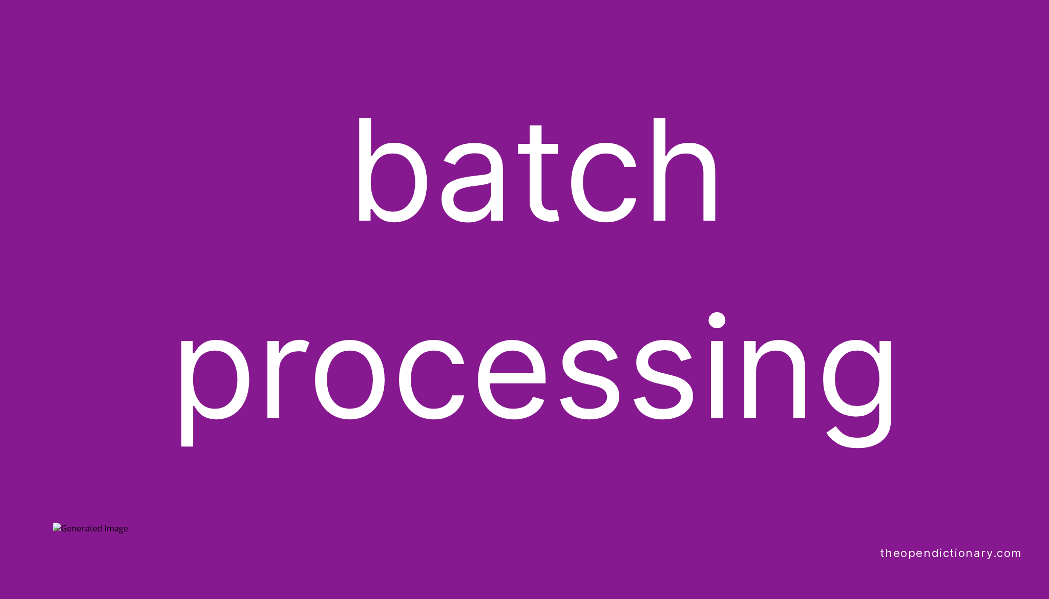 batch-processing-meaning-of-batch-processing-definition-of-batch